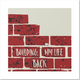 Building My Life Back Posters and Art